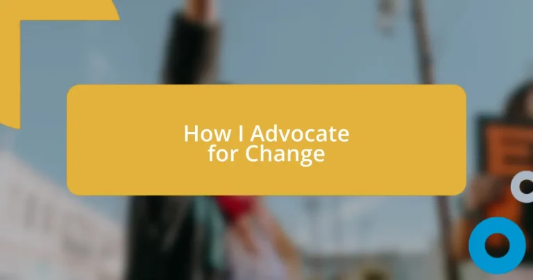 How I Advocate for Change