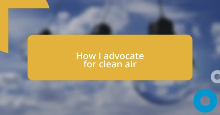 How I advocate for clean air