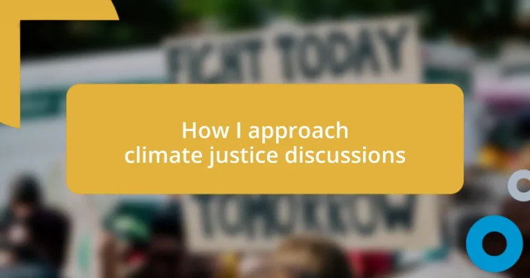 How I approach climate justice discussions