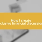 How I create inclusive financial discussions