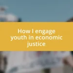 How I engage youth in economic justice