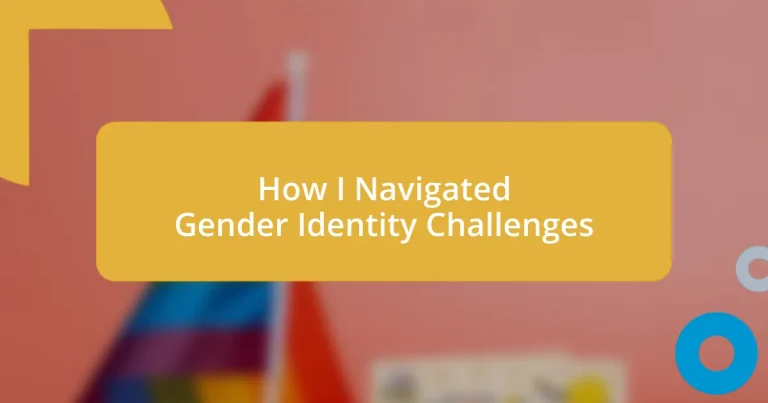 How I Navigated Gender Identity Challenges