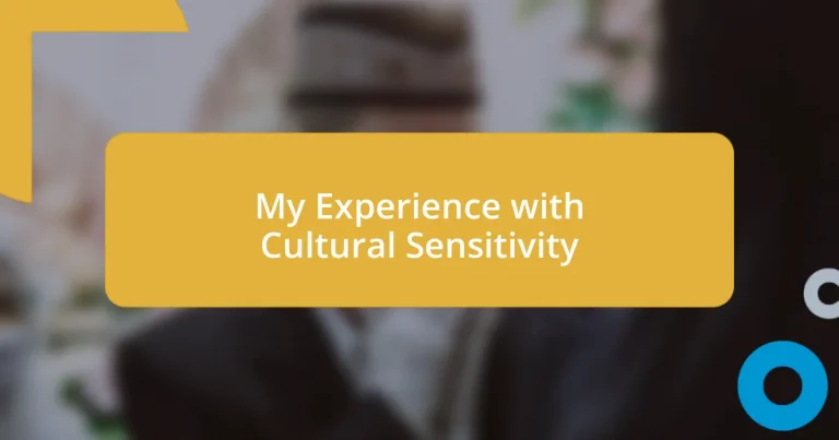 My Experience with Cultural Sensitivity