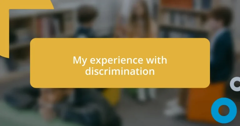 My experience with discrimination