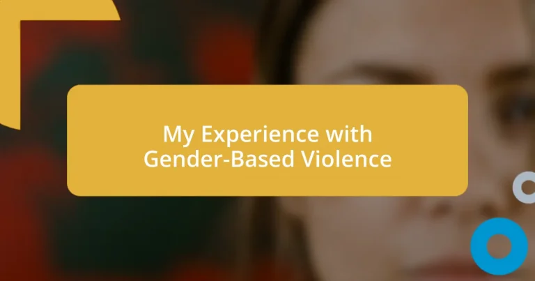 My Experience with Gender-Based Violence