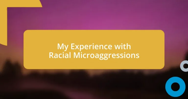 My Experience with Racial Microaggressions