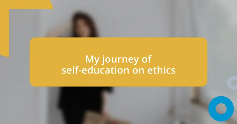 My journey of self-education on ethics