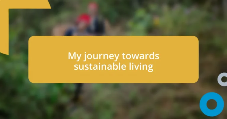 My journey towards sustainable living