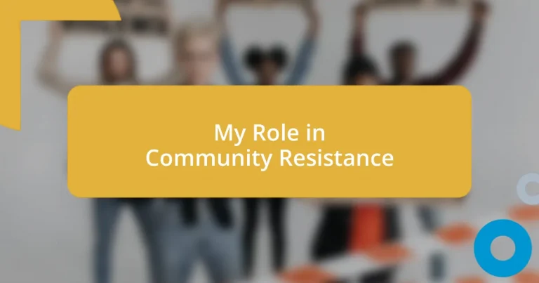 My Role in Community Resistance