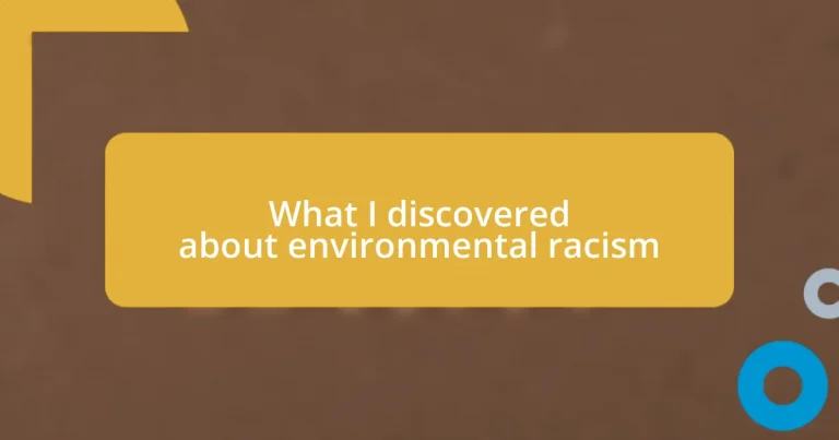 What I discovered about environmental racism