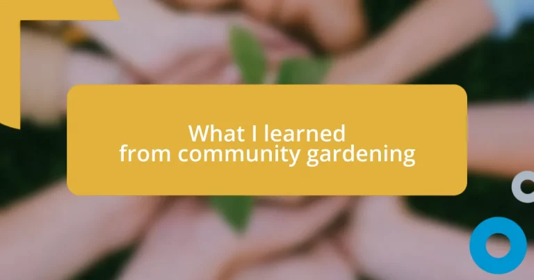 What I learned from community gardening