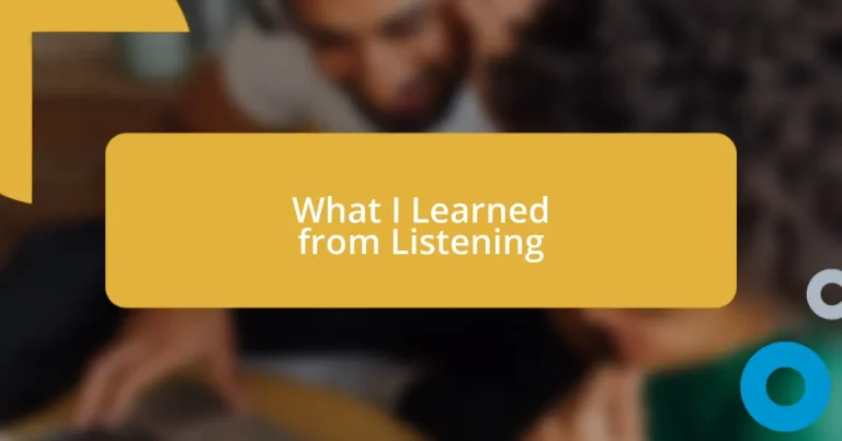 What I Learned from Listening