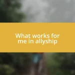 What works for me in allyship