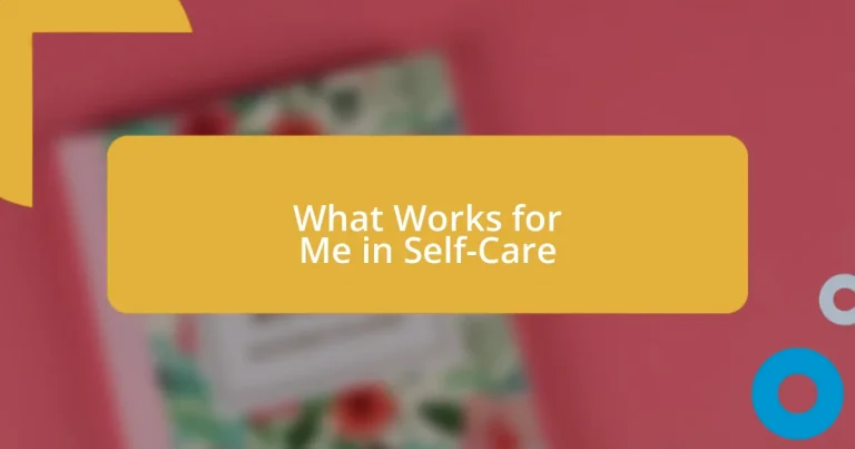 What Works for Me in Self-Care