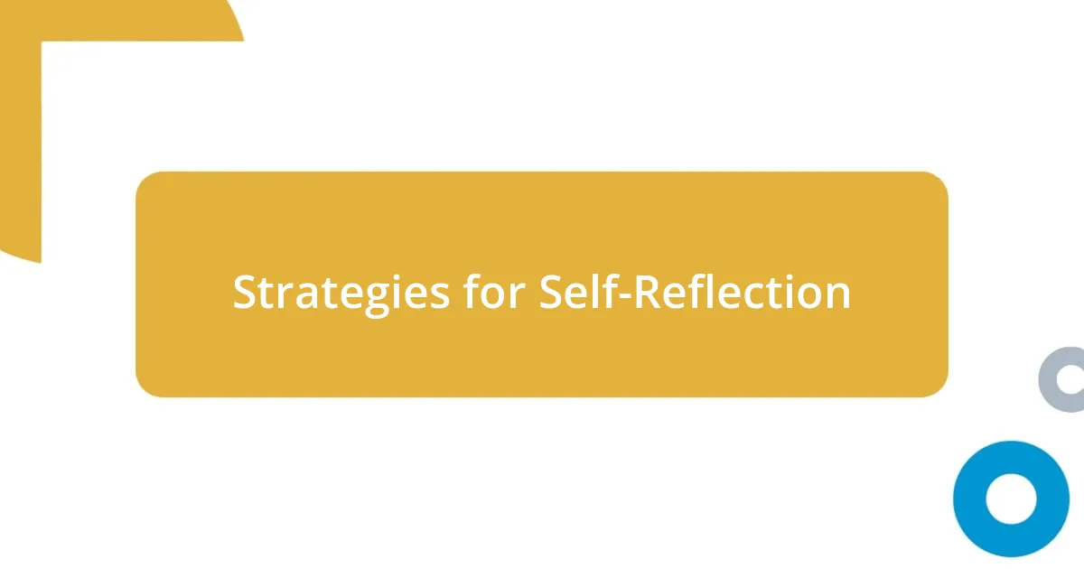 Strategies for Self-Reflection